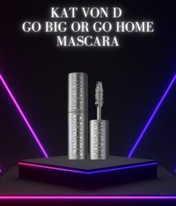 kat von d go big or go home volumizing mascara