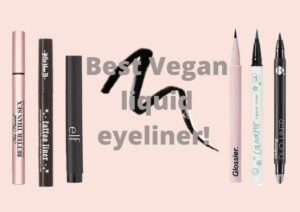 Best vegan liquid eyeliner