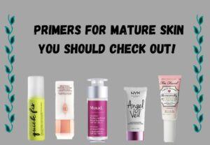 what is the best makeup primer for mature skin